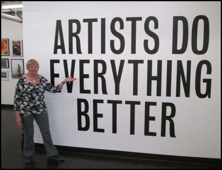 I could not resist this sign which I saw in a gallery in Los Angeles! At least as artists we try!