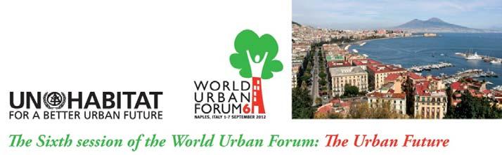 WORLD URBAN FORUM 6 ROUNDTABLE OF URBAN RESEARCHERS Research for a Better Urban Future Naples, Wednesday, 05 September 2012, 16:30-19:00 CONCEPT NOTE 1.