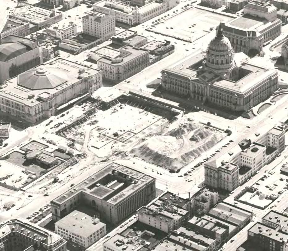 PLANNING HISTORY These plans resulted in the excavation and reconstruction of Civic Center Plaza to build