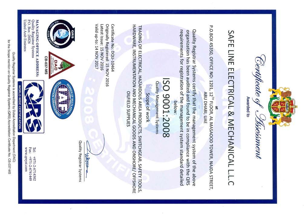 Quality Policy Safeline Group of Companies has acquired ISO certification in 2010.