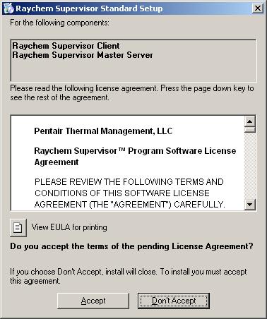 Figure 3 2-1 Raychem Supervisor Standard Setup screen Once you accept the license agreement, the installation wizard determines