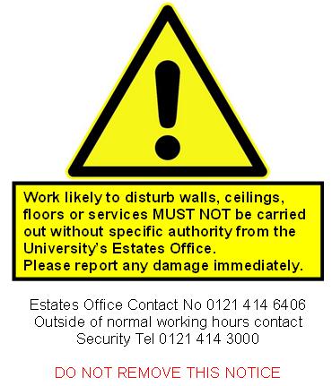 General Repair Information You may notice the above label in your flat or in buildings on the Edgbaston and Selly Oak campuses.