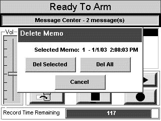 To listen to the next message, press the Advance One Message and Play button. 4. If you wish to delete messages, press the Delete button. The Delete Memo screen will be displayed.
