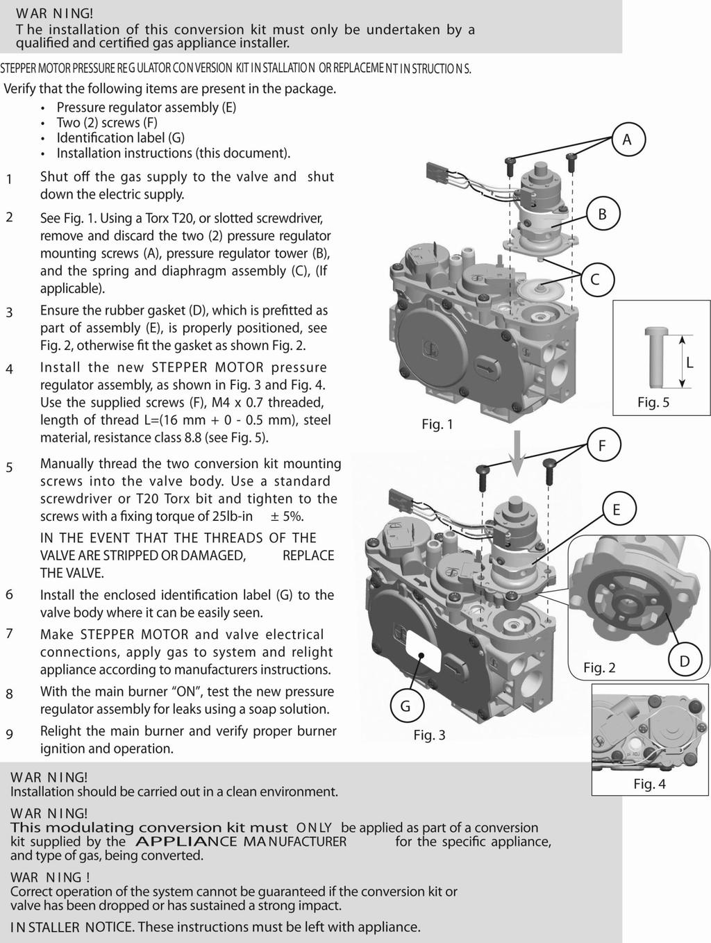 LPG PRESSURE REGULATOR CONVERSION INSTRUCTIONS WARNING: Failure to position the parts in accordance with these diagrams or failure to use only parts specifically approved with this appliance may