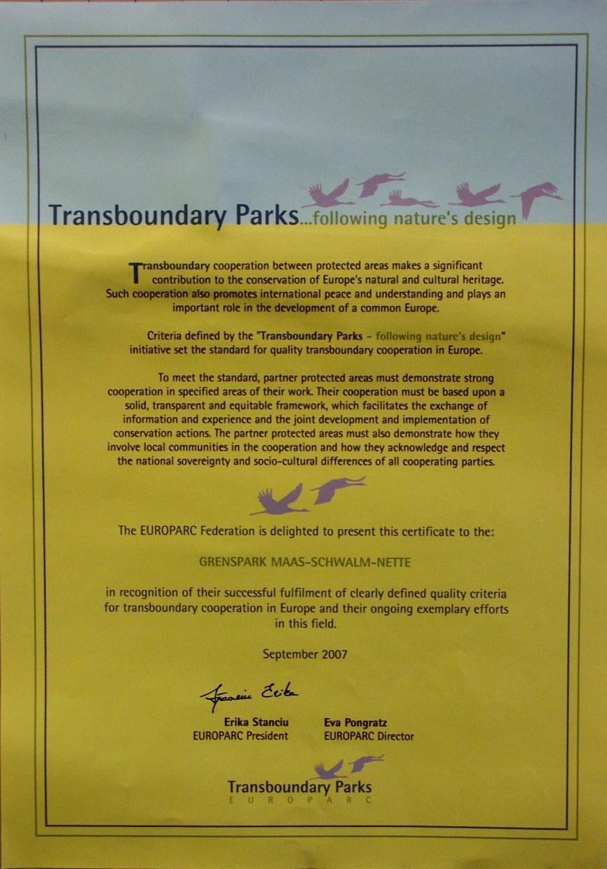 2007: Certified by the EUROPARC Federation as Transboundary Parc Following Nature s design Verification proces - Looking in the mirror - Critical selfreflection