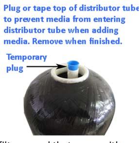 Assembly and Installation Instructions 1. Wrap the top of distributor tube with electrical or duct tape so that no gravel or Calcite will go down the distributor tube when adding the media. 2.