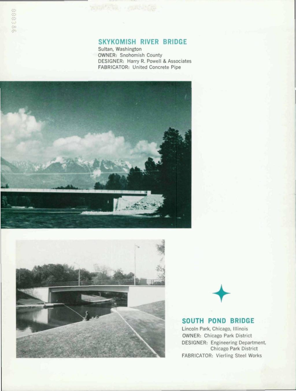 SKYKOMISH RIVER BRIDGE Sultan, Washington OWNER: Snohomish County OESIGNER: Harry R.