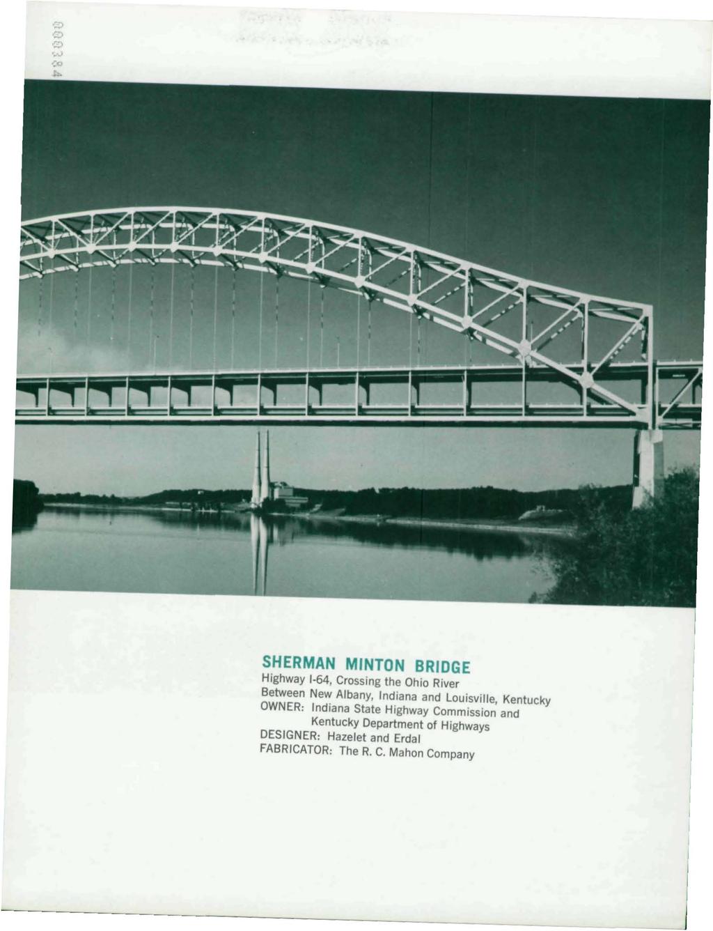 '. :0 SHERMAN MINTON BRIDGE Highway 1 64, Crossing the Ohio River Between New Albany, Indiana and Louisville, Kentucky OWNER: