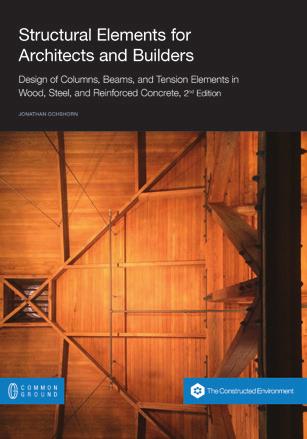 Book Imprint Structural Elements for Architects and Builders: Design of Columns, Beams, and Tension Elements in Wood, Steel, and Reinforced Concrete, 2nd Edition Jonathan Ochshorn ISBN