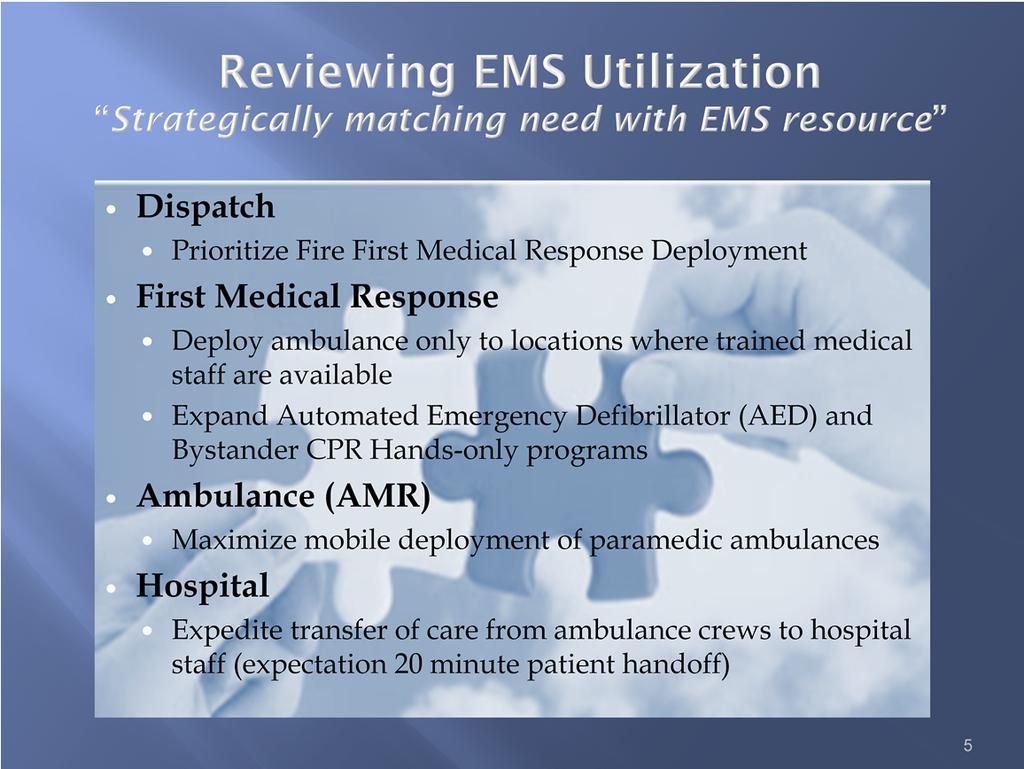 EMS Agency: Local Authority responsible for the practice of medicine in the field, coordination and patient care oversight of the EMS System.