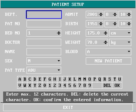 System Menu 3.1 Patient Setup To clear current patient data, refer to New Patient for details. Pick the [PATIENT SETUP] item in the SYSTEM MENU to call up the following menu.