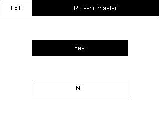 8. Press the RF button at the bottom of the screen. 9. Press RF sync master. 10. Select Yes for Master mode.