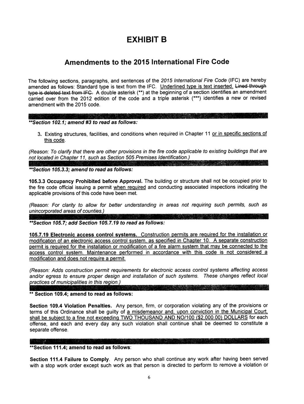 EXHIBIT B Amendments to the 2015 International Fire Code The following sections paragraphs and sentences of the 2015 International Fire Code IFC are hereby amended as follows Standard type is text