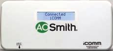 icomm FEATURES Provides remote monitoring via www.aosmithconnect.