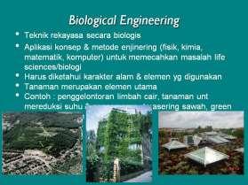 BIOLOGICAL ENGINEERING Engineering technique biologically Concept application & engineering method (physics,