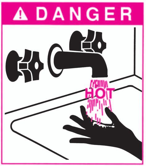 A B O U T H O T W A T E R Hot Water Is Dangerous, especially for the young and the elderly or the infirm.