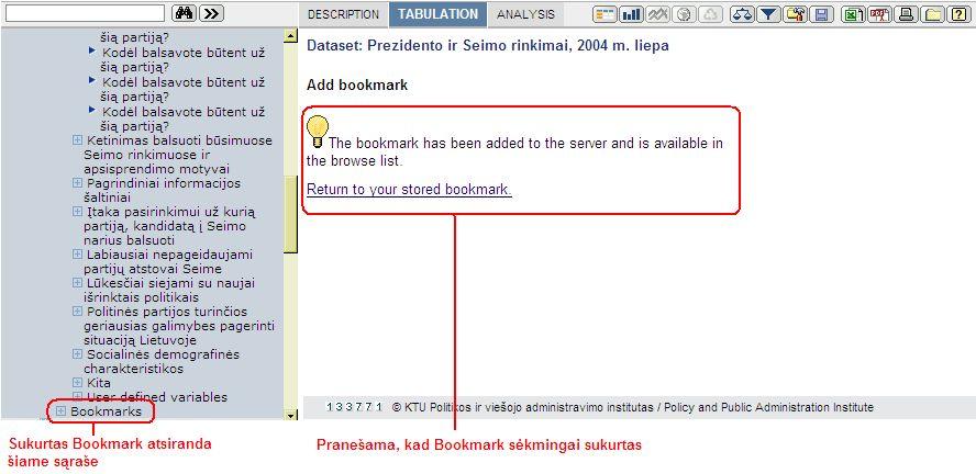 Norint peržiūrėti Bookmark, reikia spustelti pele ant jo pavadinimo ir iš išsiskleidžiančio meniu sąrašo pasirinkti reikiamą elementą: Paieška LiDA Nesstar WebView aplinkoje galima