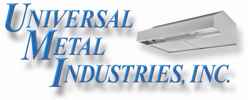 WA R RAN T Y Trade-Wind Professional Series Kitchen Ventilation Products What is Covered Universal Metal Industries, Inc.