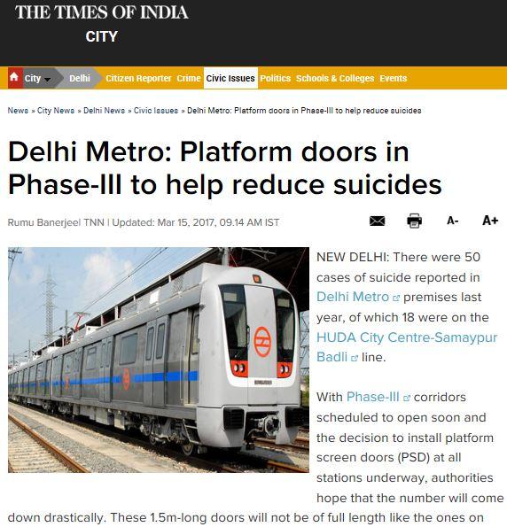Platform Screen Doors in Delhi Metro Requirements from DMRC Delhi Metro Rail Corporation (DMRC) spokesman Anuj Dayal said, "The primary reason for the PSDs is SAFETY " Safety and Reliability: EN