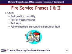 Experienced elevator mechanics consider it a best practice to perform a monthly check of fire service switches. Check for rust or switches being frozen in place. Test the keys.