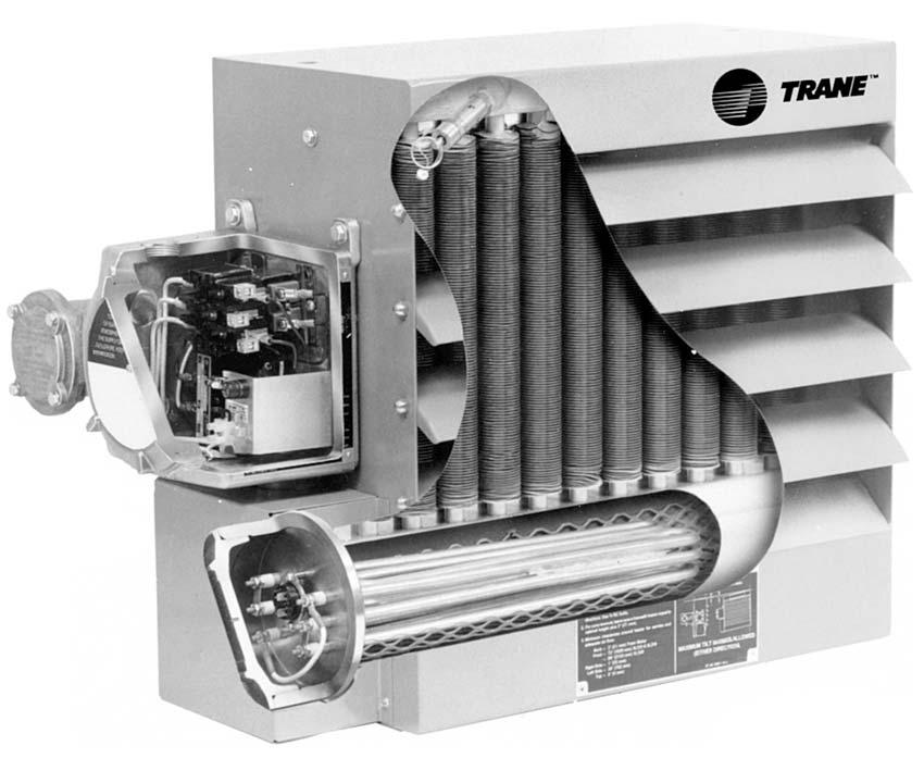 Features and Benefits Model UHXA Trane Explosion-Proof Electric Unit Heaters Epoxy Coated 14-Gauge Cold Rolled Steel Cabinet Pressure Relief Valve Rated at 200 PSI Spiral Aluminum Finned Tubular