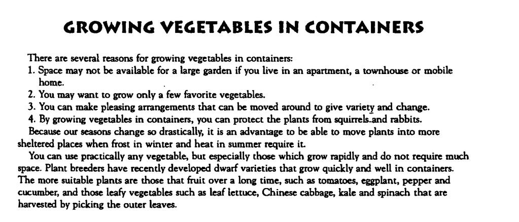 GROWING VEGETABLES IN CONTAINERS There are several reasons for growing vegetables in containers: 1.