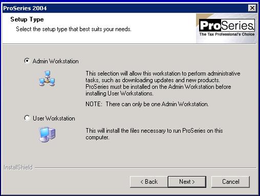 the network when running ProSeries. ProSeries folder will be the destination of the ProSeries install on the network.