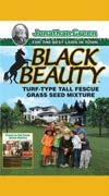 2014 LAWN & GARDEN PRODUCTS JONATHAN GREEN WHS 3 Lawn & Garden Seeds BLACK BEAUTY GRASS SEED Contains: 50% Dakota Tall Fescue 25% Montana Tall Fescue 25% Tonto Tall Fescue Grows well in clay or sandy