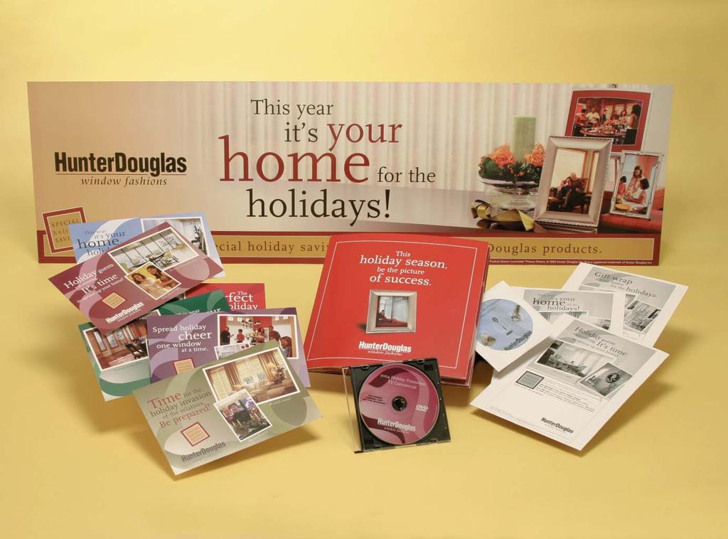 Hunter Douglas Window Fashions 2004 HUNTER DOUGLAS HOLIDAY PROMOTION Product Category: Merchandising The 2004 It s your home for the holidays!