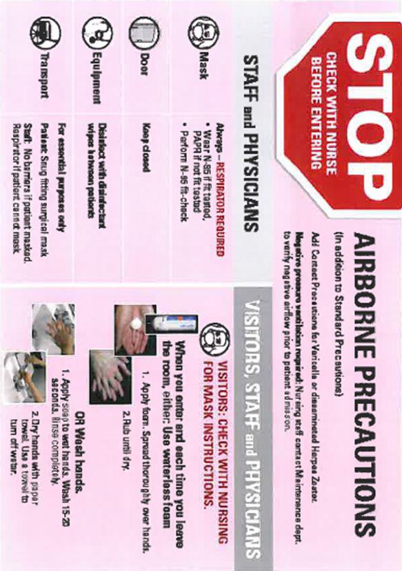 6) Isolation cleaning procedures Isolation signage may differ by hospital Airborne precautions Diseases when used: PPE occupied PPE unoccupied Cleaning procedure: TB measles chickenpox 1.