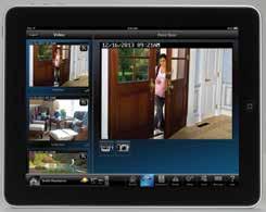 Remote Video Viewing Stay informed with the ability to view live video of the premises.