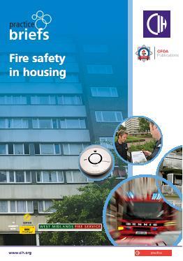 CIH in partnership for fire safety Culmination of series of Seminars with CIH, West Midlands Fire Service and Chief Fire Officers Association CIH practice brief June 2011: illustrated what is going