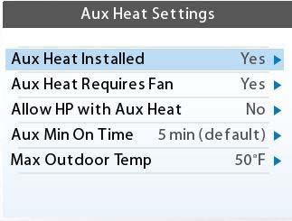 Configuring the Daikin ENVi Thermostat Installation Settings Aux Heat Settings: Menu > Settings > Installation Settings > Aux Heat Settings The Aux Heat Settings configure an auxiliary heat source.