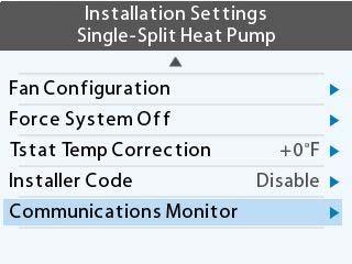 Configuring the Daikin ENVi Thermostat Installation Settings (continued) Force System Off: Menu > Settings > Installation Settings > Force System Off Force System Off is used to clear a latched