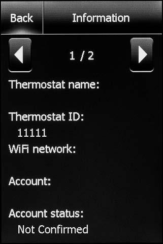 Section 6: Thermostat Information Section 6.1 Thermostat Information From the home screen, access the Thermostat Info items by pressing Settings>Thermostat Info.
