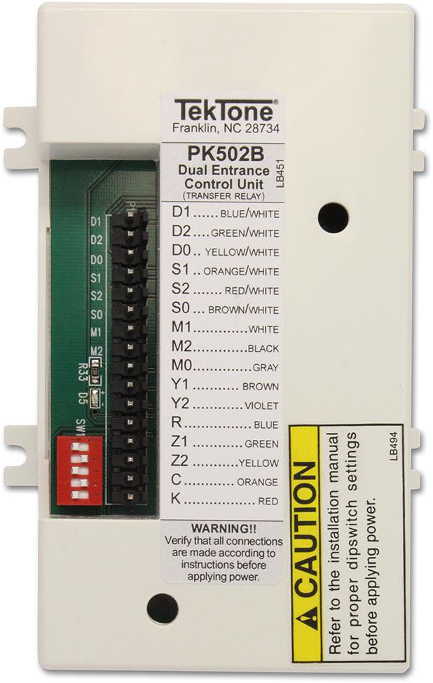 PK502B Dual Entrance Control Unit IL955 Specification Sheet Provides access control to multiple entrances on one apartment entry system Use with PK543A speaker systems or PK205 handset systems