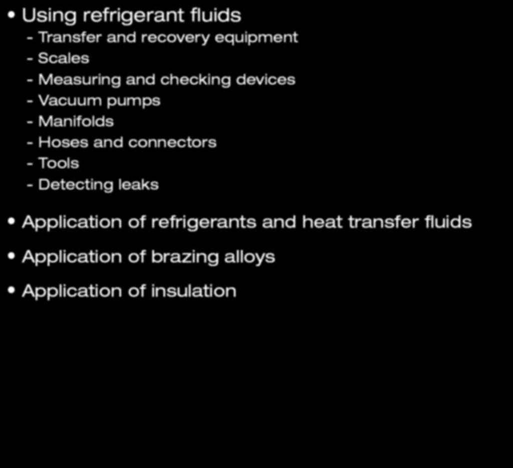 and connectors - Tools - Detecting leaks Application of refrigerants and