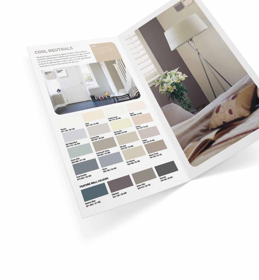 CHOOSING THE RIGHT SOLVER INTERIOR COLOURS Creating the perfect colour scheme for your home has never been