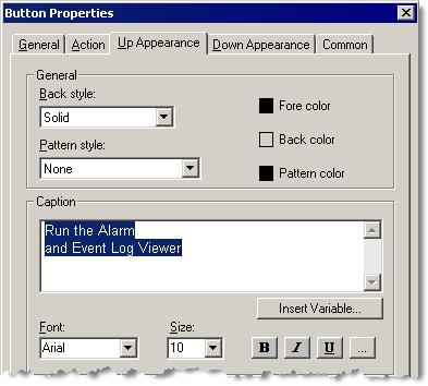 Click the Up Appearance tab. 7. In the Caption box, type Run the Alarm and Event Log Viewer.