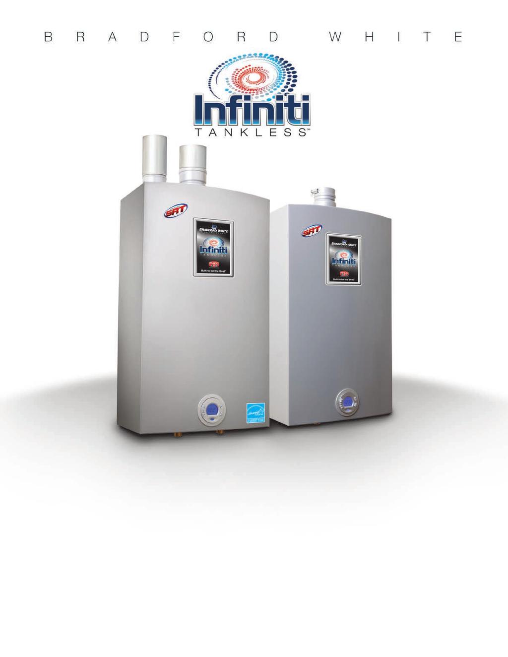 Infi niti Tankless Water Heater Series Featuring SRT (Scale
