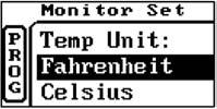 Temp Unit Set the unit of measure. Choices are Fahrenheit and Celsius. Press MODE to select Fahrenheit or Celsius.
