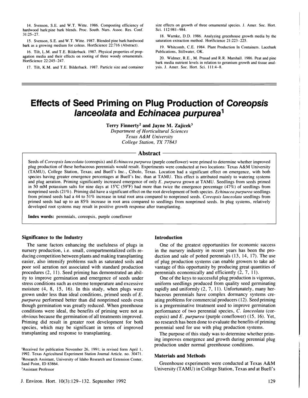 14. Svenson, S.E. and W.T. Witte. 1986. Composting efficiency of hardwood bark:pine bark blends. Proc. South. Nurs. Assoc. Res. Conf. 31:25-27. 15. Svenson, S.E. and W.T. Witte. 1987.