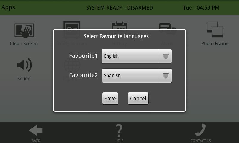 LANGUAGES CHANGING LANGUAGE ENGLISH, FRENCH OR SPANISH Your panel can easily switch from English to French or Spanish to accommodate your language of choice.