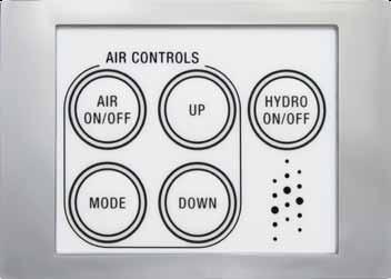 MASSAGE SYSTEM OPERATION Turns Air System On and Off DUAL MASSAGE SYSTEM CONTROL PAD Increases Blower Speed Turns Hydro System On and Off Engages and Changes Between 2 (two) Air Modes Decreases