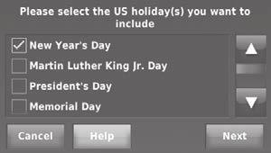 Setting holiday schedule: business use This feature lets you customize temperature settings to be maintained on specified national holidays.