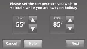 Setting holiday override: business use This feature lets you customize temperature settings to be maintained from