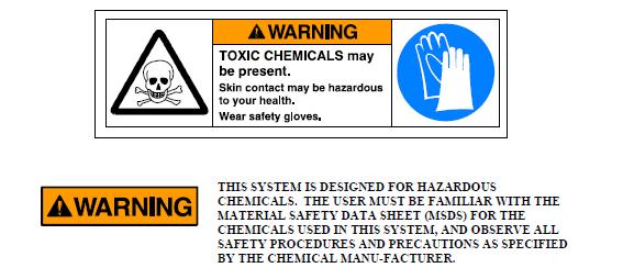 Chemical Safety The following suggestions are offered as generally safe chemical handling procedures, and are not meant to supplement or replace the chemical manufacturer s MSDS information or