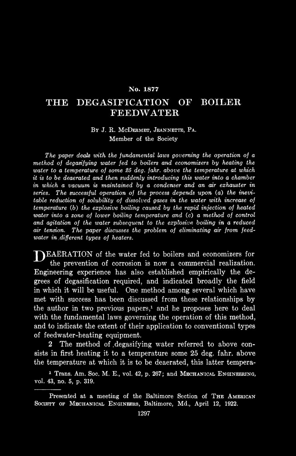 No. 1877 THE DEGASIFICATION OF BOILER FEEDW ATER B y J. R. M cd e r m e t, J e a n n e t t e, P a.