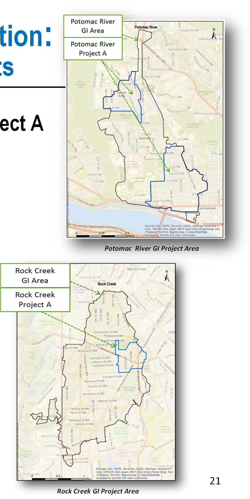 Green Infrastructure Implementation: Selection Criteria for First GI Projects Potomac River Project A / Rock Creek Project A Identification of project areas have been defined Selection criteria