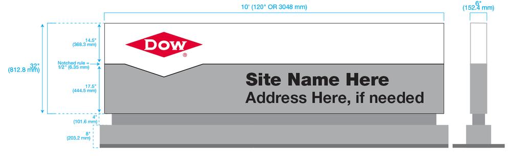 When creating a Dow ground-mounted sign, always use the editable Adobe Illustrator master file found on the Dow Brand Center to ensure consistency for type layout, DOW Diamond and notch configuration.